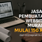 Jasa Pembuatan Website Murah Mulai Rp 150.000