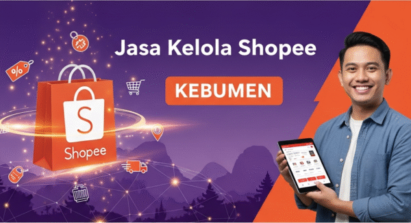 Jasa Kelola Shopee di Kebumen