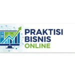 Praktisi Bisnis Online: Kunci Sukses Mengembangkan Usaha di Era Digital